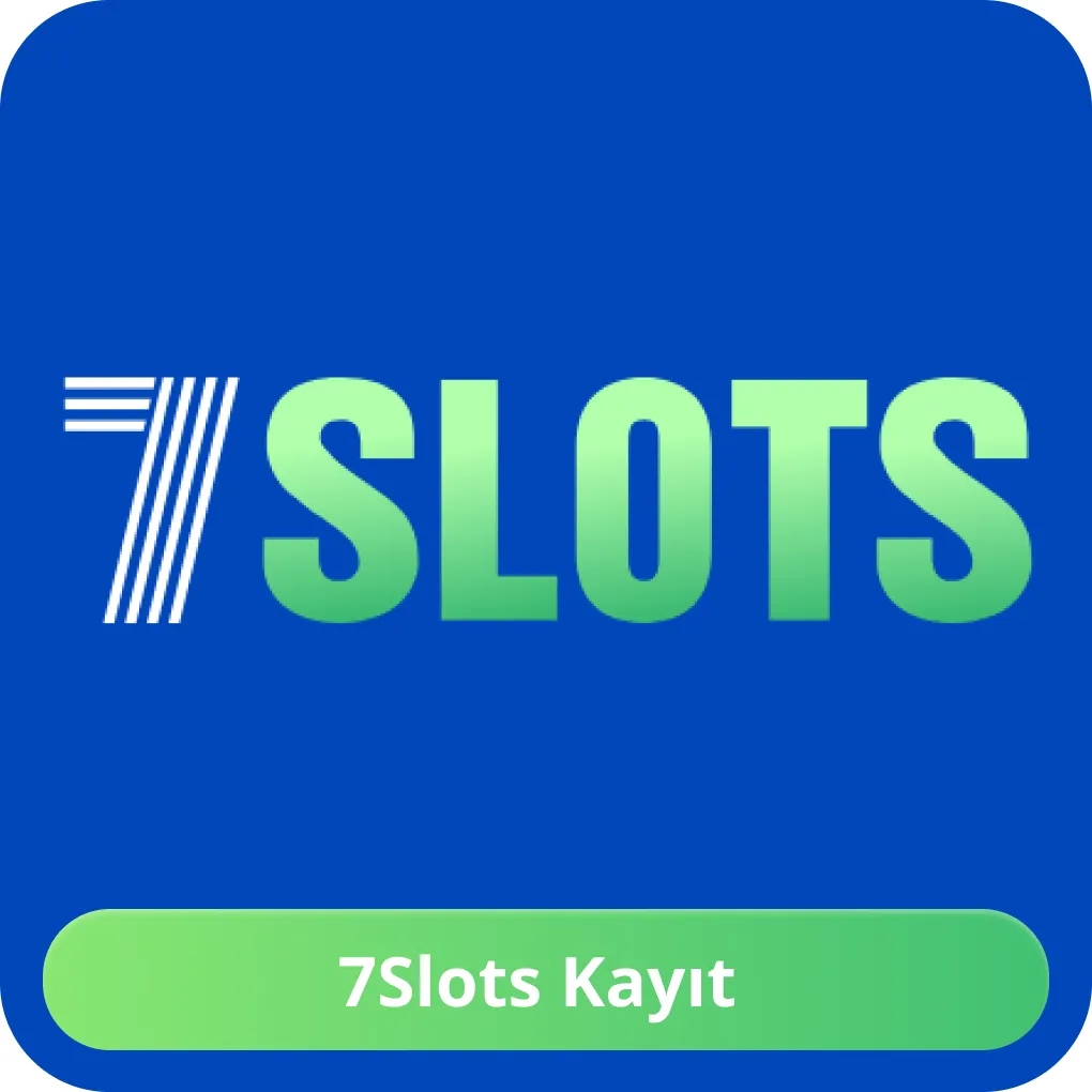 7Slots kayıt
